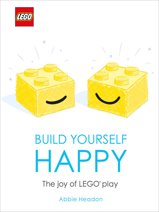 Title details for LEGO Build Yourself Happy by Abbie Headon - Wait list